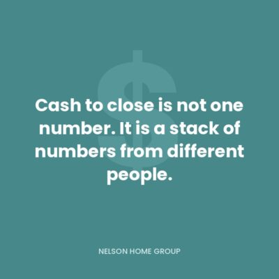 Quote graphic on teal reading cash to close is not one number, it is a stack of numbers from different people
