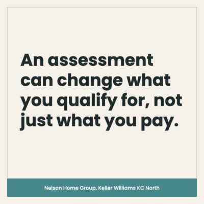 Cream pull quote graphic reading: An assessment can change what you qualify for, not just what you pay.