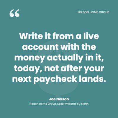 Teal pull quote graphic on who writes the earnest money check: write it from a live account with the money in it today