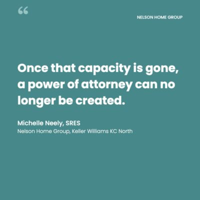 Pull quote on downsizing parents home Kansas City: once capacity is gone a power of attorney can no longer be created
