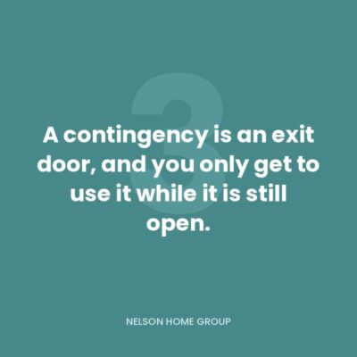 Quote graphic on teal reading a contingency is an exit door, and you only get to use it while it is still open