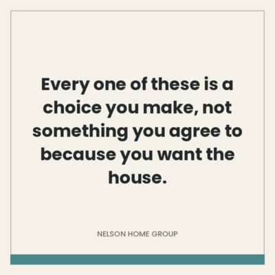 Quote graphic on cream reading every one of these is a choice you make, not something you agree to because you want the house