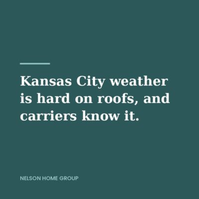Quote graphic on deep teal reading Kansas City weather is hard on roofs, and carriers know it