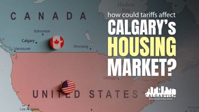 How could American tariffs affect Calgary's residential housing sector