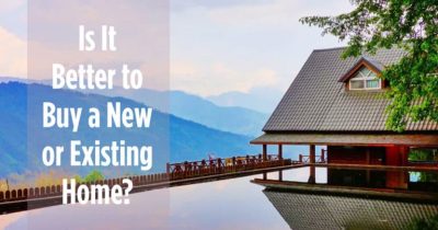 Is it Better to Buy a New or Existing Home
