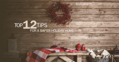 Top 12 Tips for a Safer Holiday Home