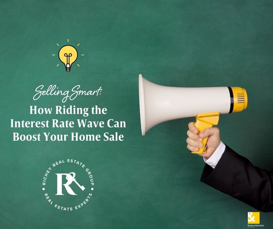 How Riding the Interest Rate Wave Can Boost Your Home Sale