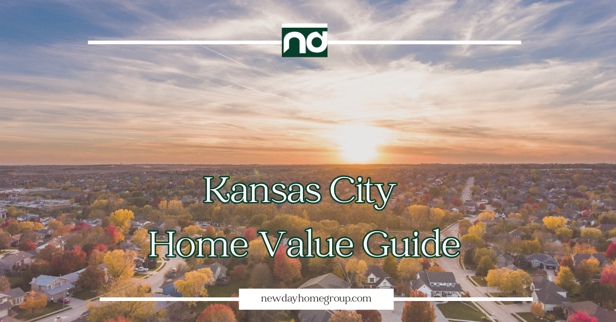 Kansas City home value guide for 2026 planning with New Day Home Group