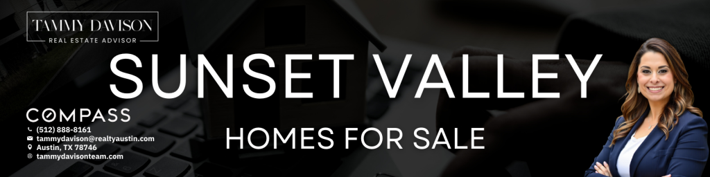 Sunset Valley real estate community guide
