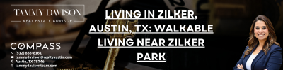 Living in Zilker, Austin, TX: Walkable Living Near Zilker Park