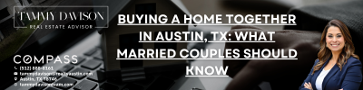 Buying a Home Together in Austin, TX: What Married Couples Should Know