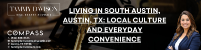 Living in South Austin, Austin, TX: Local Culture and Everyday Convenience