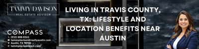 Living in Travis County, TX: Lifestyle and Location Benefits Near Austin