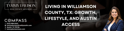 Living in Williamson County, TX: Growth, Lifestyle, and Austin Access