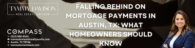 Falling Behind on Mortgage Payments in Austin, TX: What Homeowners Should Know