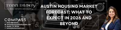 Austin Housing Market Forecast: What to Expect in 2026 and Beyond