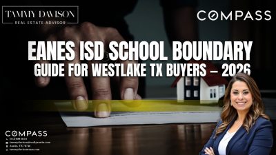 Eanes ISD school boundary guide for Westlake TX buyers — 78746 zip code 2026