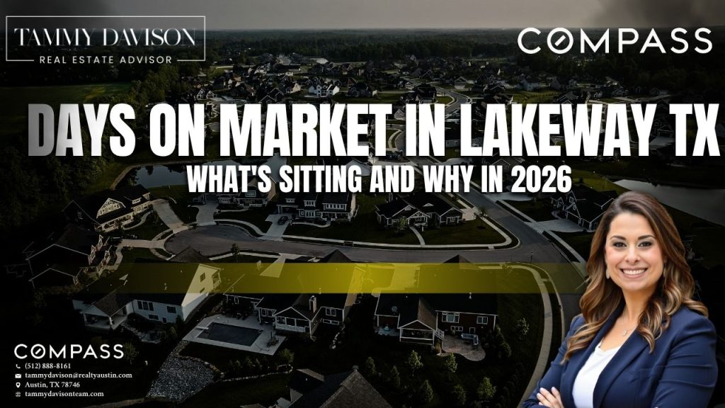 Days on Market in Lakeway TX — What’s Sitting and Why in 2026
