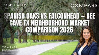 Spanish Oaks vs Falconhead Bee Cave TX neighborhood comparison 2026