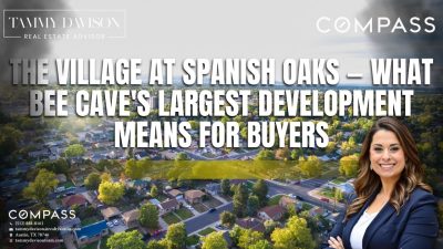 Village at Spanish Oaks development Bee Cave TX 2026