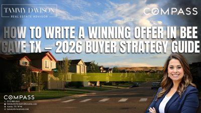 How to Write a Winning Offer in Bee Cave TX — 2026 Buyer Strategy Guide