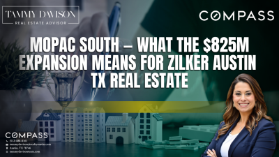 MoPac South — What the $825M Expansion Means for Zilker Austin TX Real Estate