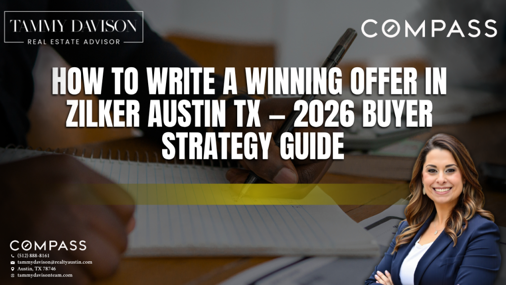 How to Write a Winning Offer in Zilker Austin TX — 2026 Buyer Strategy Guide