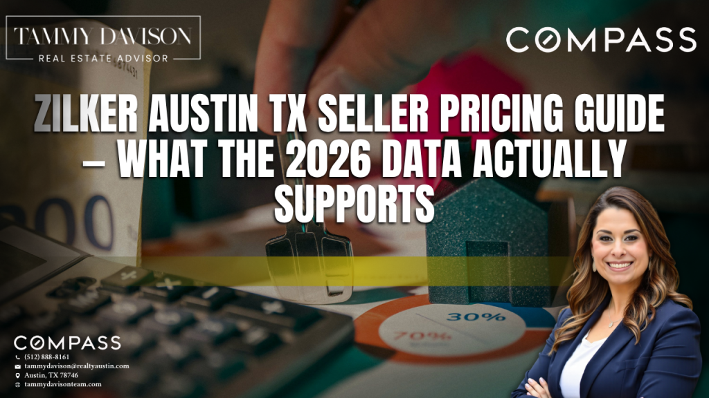 Zilker Austin TX Seller Pricing Guide — What the 2026 Data Actually Supports
