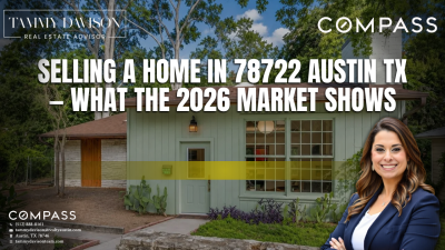 Selling a Home in 78722 Austin TX — What the 2026 Market Shows