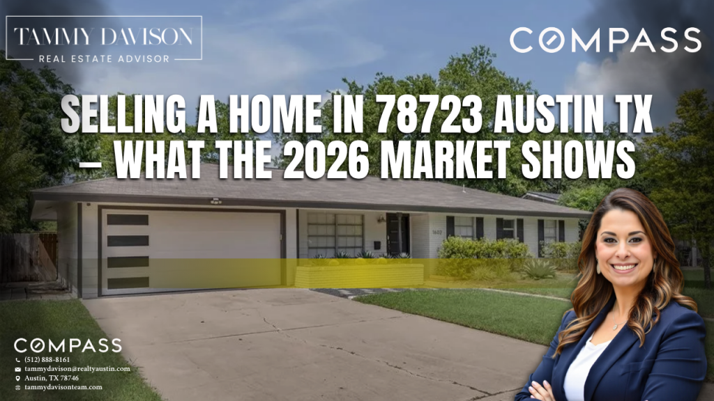 Selling a Home in 78723 Austin TX — What the 2026 Market Shows
