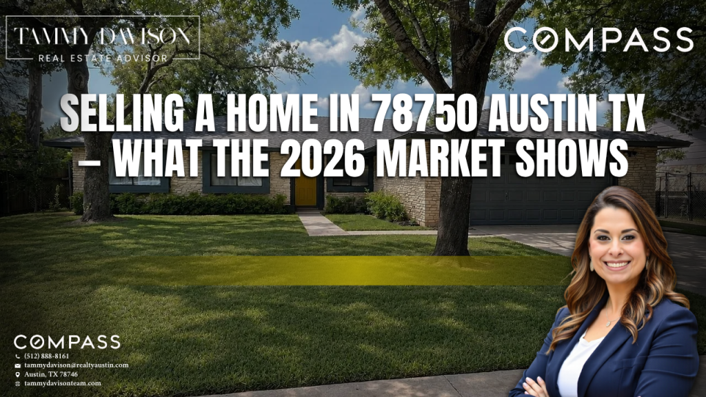 Selling a Home in 78750 Austin TX — What the 2026 Market Shows