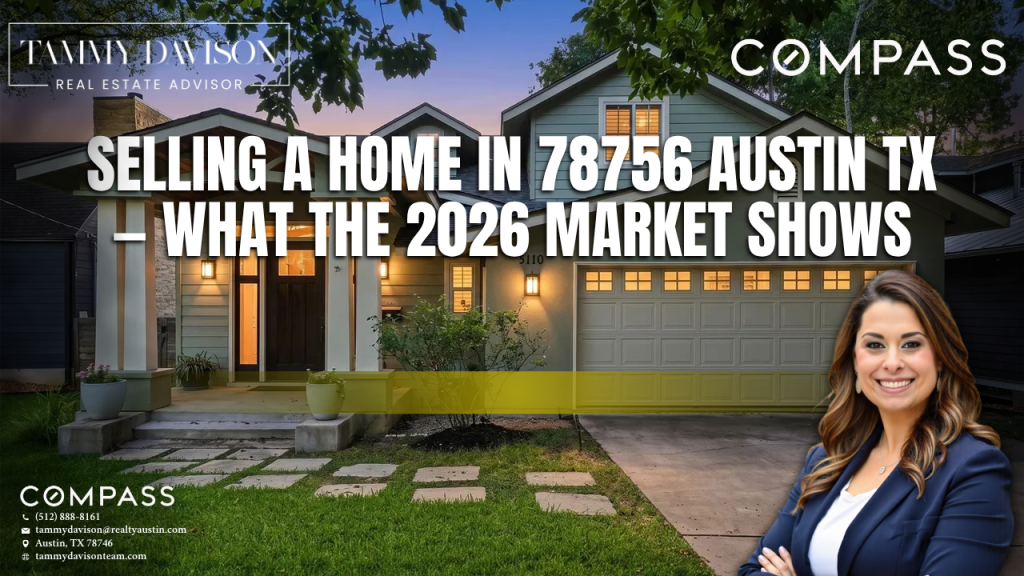 Selling a Home in 78756 Austin TX — What the 2026 Market Shows
