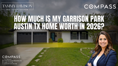 How Much Is My Garrison Park Austin TX Home Worth in 2026?