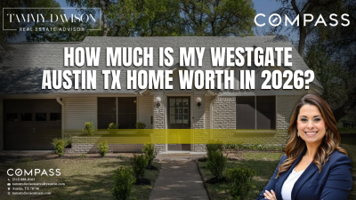 How Much Is My Westgate Austin TX Home Worth in 2026?