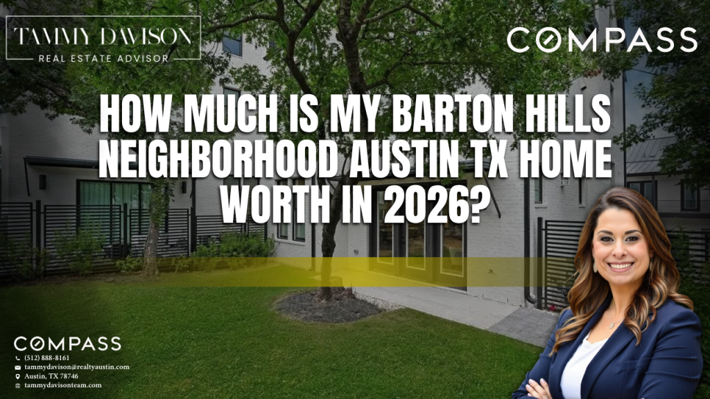 How Much Is My Barton Hills Neighborhood Austin TX Home Worth in 2026?