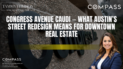 Congress Avenue CAUDI — What Austin’s Street Redesign Means for Downtown Real Es