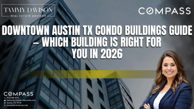 Downtown Austin TX Condo Buildings Guide — Which Building Is Right for You in 20