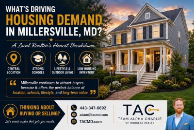 What’s Driving Housing Demand in Millersville, Maryland? A Local Realtor’s Honest Breakdown