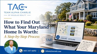How to Find Out What Your Maryland Home Is Worth: Step by Step Process