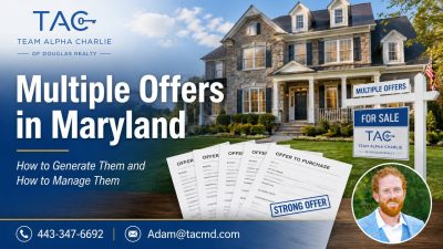 Multiple Offers in Maryland: How to Generate Them and Manage Them