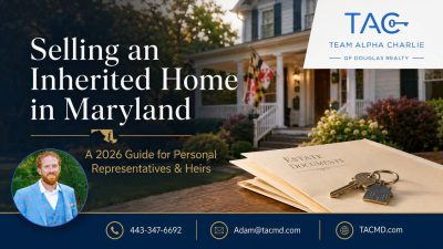 Selling an Inherited Home in Maryland: A 2026 Guide