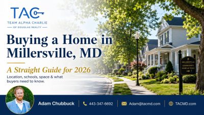 Buying a Home in Millersville, MD: A Straight Guide for 2026