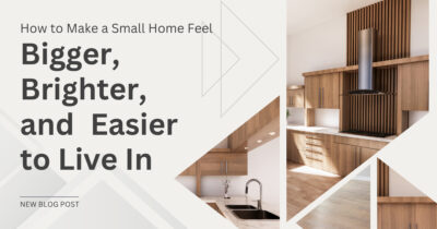 How to Make a Small Home Feel Bigger FI