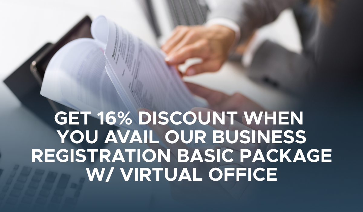 Get 16% Discount When You Avail Our Basic Business Registration Package with Virtual Office