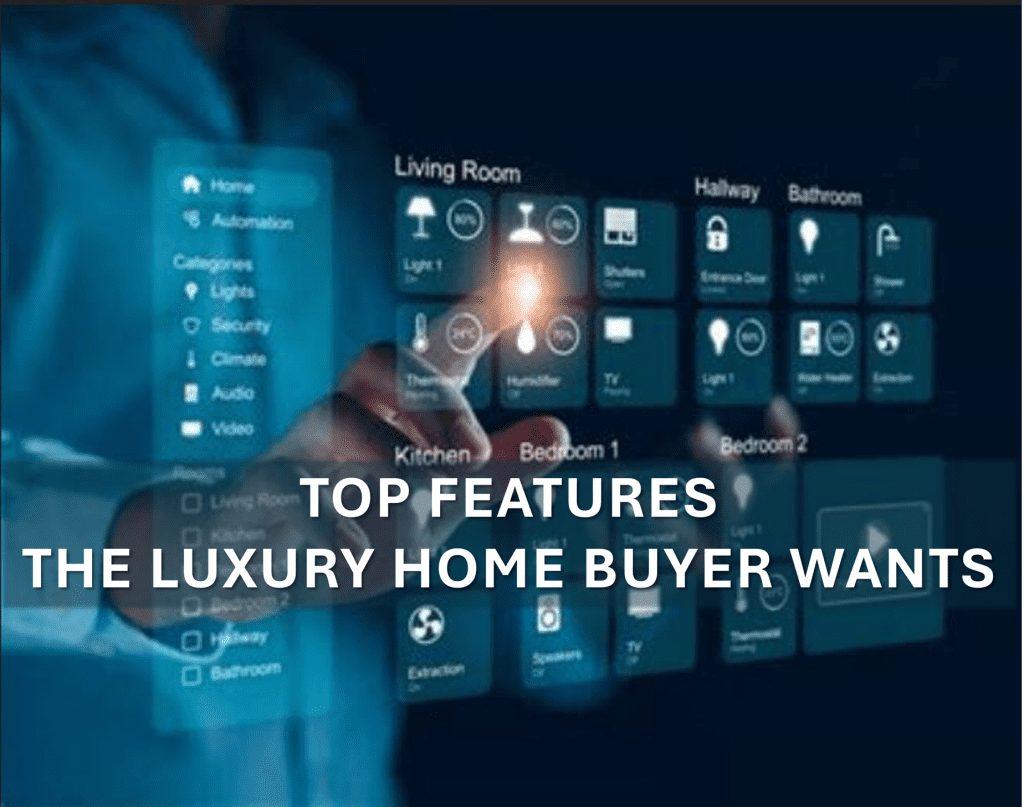 What Luxury Home Buyers Want