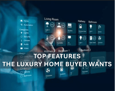 What Luxury Home Buyers Want