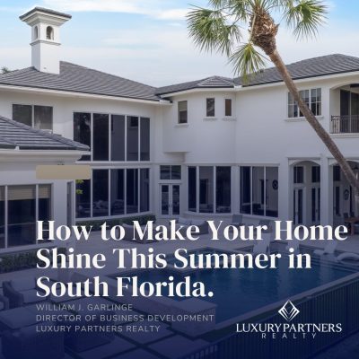 How to Make Your Home Shine This Summer in South Florida!