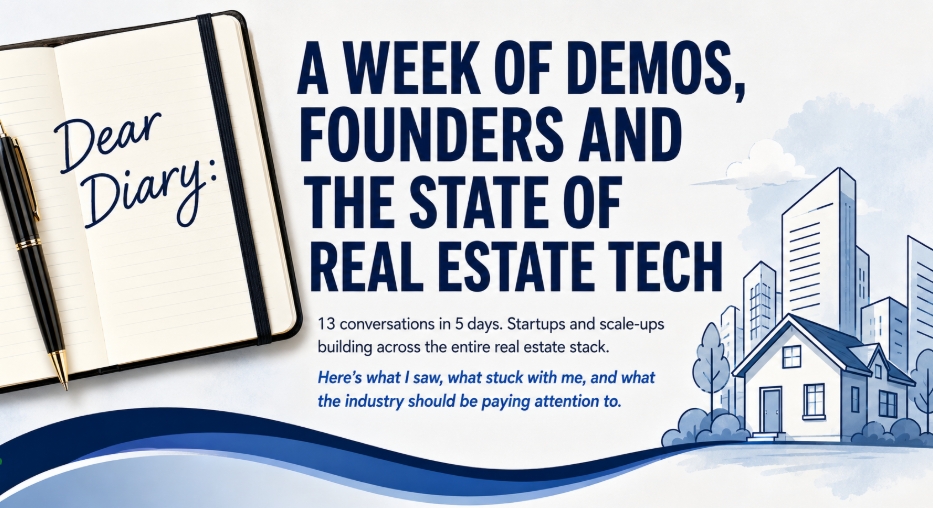 Dear Diary: A week of demos, founders and the state of real estate tech