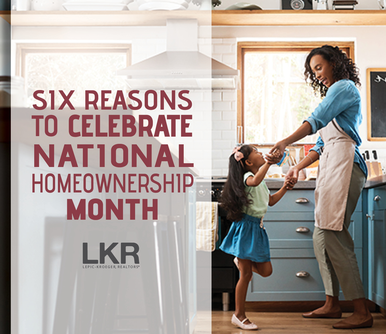 6 Reasons to Celebrate National Homeownership Month