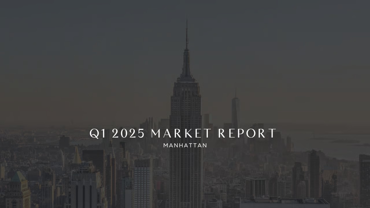 Manhattan Real Estate Market Report – Q1 2025